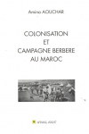 Colonisation et campagne berbre au Maroc par Aouchar
