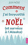 Comment j'ai boycott Nol (et survcu  l'Alaska)