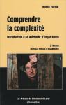 Comprendre la complexit : Introduction  La Mthode d'Edgar Morin par Fortin