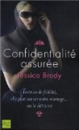 Confidentialit assure par Brody