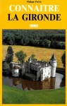 Connatre la Gironde par Prvt