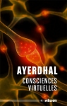 Consciences virtuelles par Ayerdhal