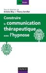 Construire la communication thrapeutique avec l'hypnose par Bioy
