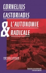 Cornlius Castoriadis et l'autonomie radicale
