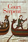 Court Serpent - Grand Prix du Roman de l'Acadmie Franaise 2004 par Boucheron