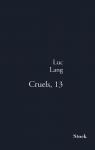 Cruels, 13 par Lang