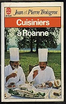 Cuisiniers  Roanne par Troisgros