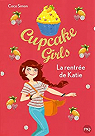Cupcake girls, tome 1 : La rentre de Katie par Simon