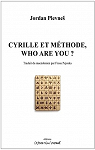 Cyrille et Mthode, who are you ? par Plevne