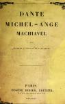Dante, Michel-Ange, Machiavel par Calemard de La Fayette