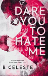 Lindon U, tome 1 : Dare You to Hate Me par Celeste