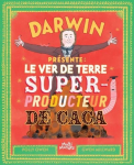 Darwin prsente : le ver de terre, super-producteur de caca par Owen