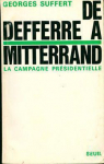 De Defferre  Mitterrand par Suffert