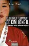 Le dernier testament Kim Jong : Il tait une fois la Core du Nord par Duval