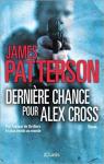 Alex Cross, tome 22 : Dernire chance pour Alex Cross par Patterson