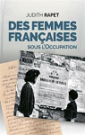 Des femmes franaisessous lOccupation par Rapet