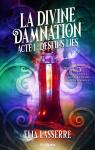 La divine damnation, tome 1 : Destins lis par Lasserre
