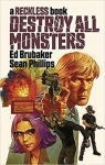 Destroy All Monsters : A Reckless Book par Phillips