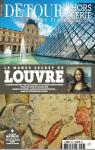 Dtours en France_HS_Le monde secret du Louvre par Dtours en France