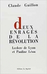 Deux enrags de la Rvolution : Leclerc de Lyon et Pauline Lon par Guillon