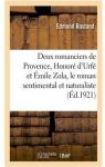 Deux romanciers de Provence, Honor d'Urf, mile Zola par Rostand