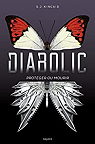Diabolic, tome 1 : Protger ou mourir