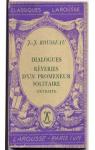 Dialogues - Rveries d'un promeneur solitaire - Correspondance (extraits) par Rousseau
