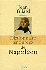 Dictionnaire amoureux de Napolon par Tulard
