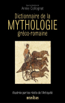Dictionnaire de la mythologie grco-romaine : Illustre par les rcits de l'Antiquit par Colognat-Bars