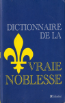 Dictionnaire de la vraie noblesse par Tallandier