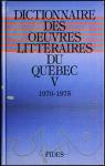 Dictionnaire des oeuvres littraires du Qubec, tome 5 : 1970-1975 par Lemire