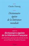 Dictionnaire goste de la littrature mondiale par Dantzig