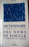 Dictionnaire tymologique des noms de famille et prnoms de France par Dauzat