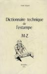 Dictionnaire technique de l'estampe - M-Z par Bguin