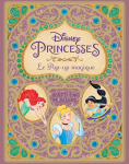 Disney Princesses, le pop-up magique par Reinhart