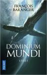Dominium mundi, livre 1 par Baranger