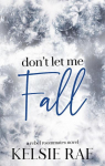 Dont Let Me Fall par Rae