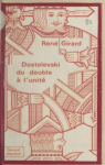 Dostoevski du double  l'unit par Girard