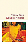 Double Nelson par Djian