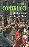 Double crime dans la rue Bleue par Contrucci