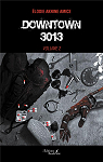 Downtown 3013, tome 2