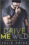 Drive Me Wild par Kriss