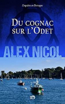 Enqutes en Bretagne, tome 25 : Du cognac sur l'Odet par Nicol
