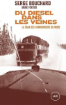 Du diesel dans les veines : La saga des camionneurs du Nord par Bouchard