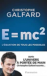 E= Mc2 : l'quation de tous les possibles par Galfard
