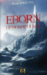 Eborn : Le monde glac par Spreutel