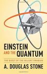 Einstein and the Quantum: The Quest of the Valiant Swabian par Stone