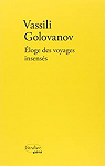 Eloge des voyages insenss : Ou L'le par Golovanov