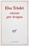 Elsa Triolet choisie par Aragon par Elsa Triolet et Aragon