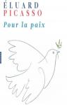Eluard/ Picasso Pour la paix par Murat
